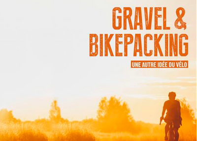 Le récit de Gravel & Bikepacking